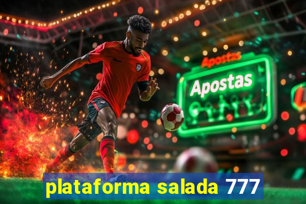 plataforma salada 777